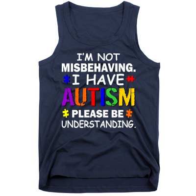 I'm Not Misbehaving I Have Autism Tank Top