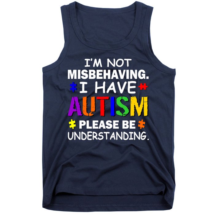 I'm Not Misbehaving I Have Autism Tank Top