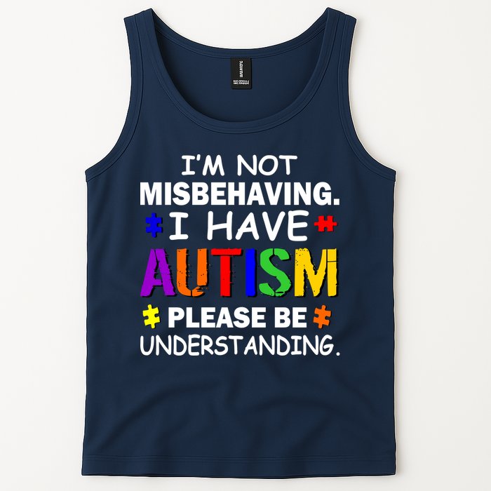 I'm Not Misbehaving I Have Autism Tank Top