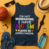 I'm Not Misbehaving I Have Autism Tank Top