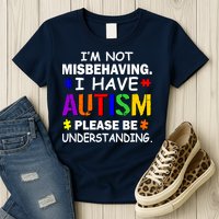 I'm Not Misbehaving I Have Autism Womens T-Shirt