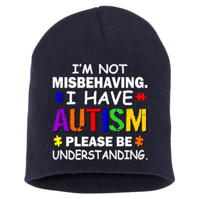 I'm Not Misbehaving I Have Autism Short Acrylic Beanie