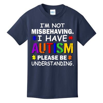 I'm Not Misbehaving I Have Autism Kids T-Shirt