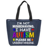 I'm Not Misbehaving I Have Autism Zip Tote Bag