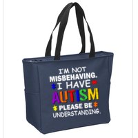 I'm Not Misbehaving I Have Autism Zip Tote Bag