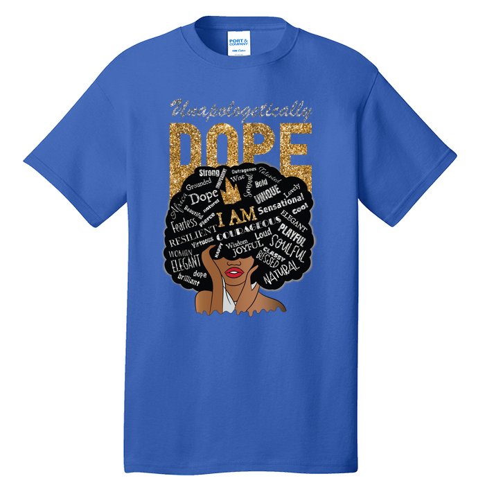 Afro Melanin Unapologetically Dope Diva Black History Gift Tall T-Shirt