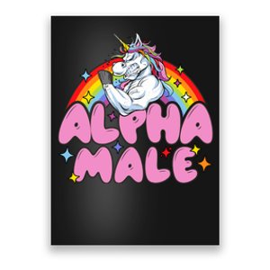 Alpha Male Unicorn Funny Sarcastic Woman Poster