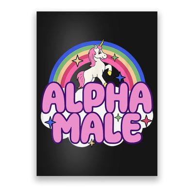 Alpha Male Unicorn Funny Sarcastic Ironic Weird Humor Poster