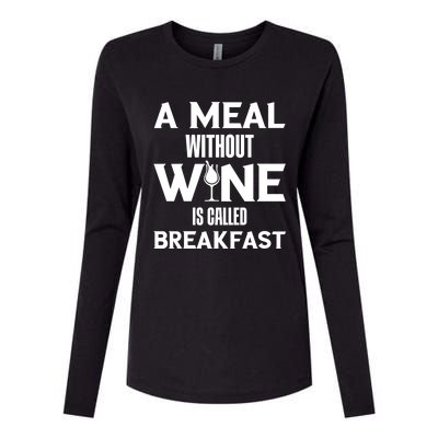 A Meal Without Wine Is Called Breakfast Funny Lover Design Cute Gift Womens Cotton Relaxed Long Sleeve T-Shirt