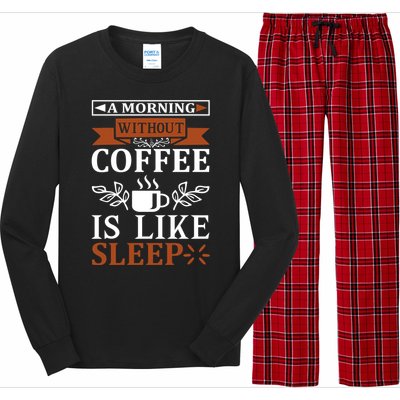 A Morning Without Coffee Is Like Sleep Long Sleeve Pajama Set