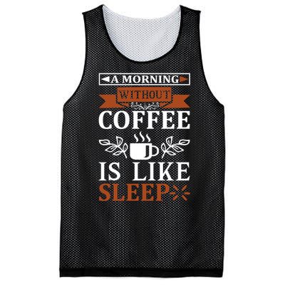 A Morning Without Coffee Is Like Sleep Mesh Reversible Basketball Jersey Tank