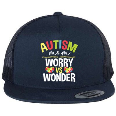 Autism Mom Worry Vs Wonder Month Cool Gift Flat Bill Trucker Hat