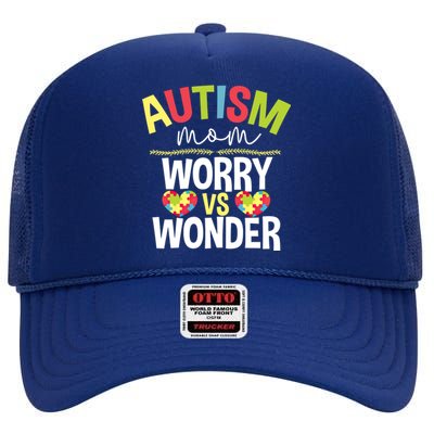 Autism Mom Worry Vs Wonder Month Cool Gift High Crown Mesh Back Trucker Hat