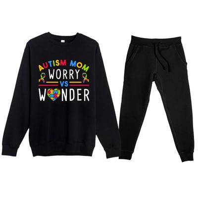 Autism Mom Worry Vs Wonder Support Month Cool Gift Premium Crewneck Sweatsuit Set