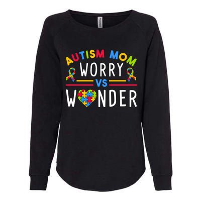 Autism Mom Worry Vs Wonder Support Month Cool Gift Womens California Wash Sweatshirt