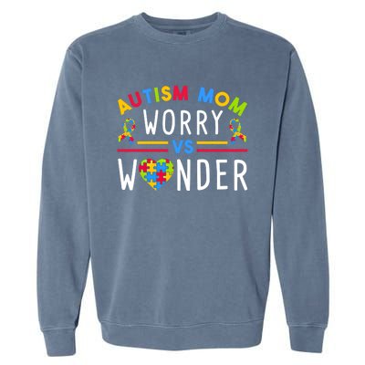 Autism Mom Worry Vs Wonder Support Month Cool Gift Garment-Dyed Sweatshirt