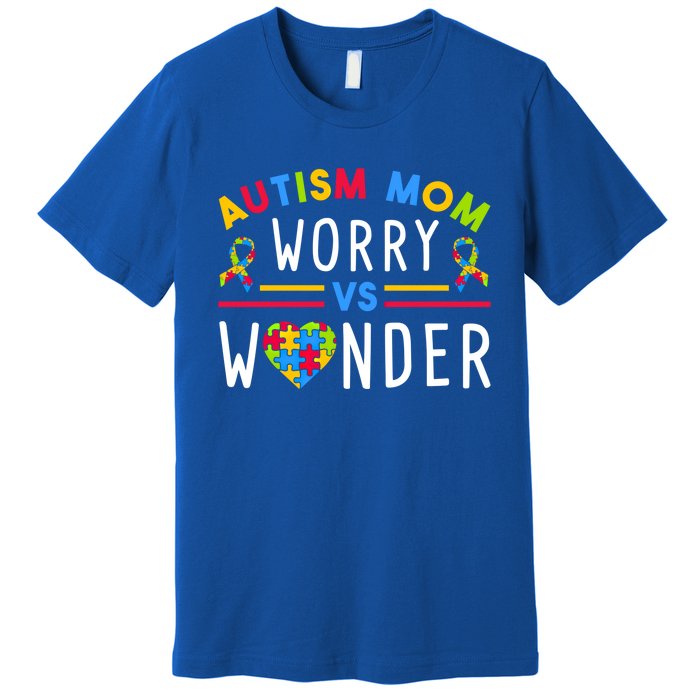 Autism Mom Worry Vs Wonder Support Month Cool Gift Premium T-Shirt