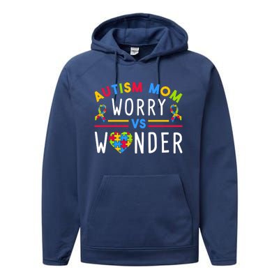 Autism Mom Worry Vs Wonder Support Month Cool Gift Performance Fleece Hoodie