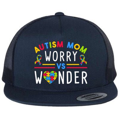 Autism Mom Worry Vs Wonder Support Month Cool Gift Flat Bill Trucker Hat