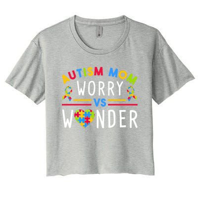 Autism Mom Worry Vs Wonder Support Month Cool Gift Women's Crop Top Tee