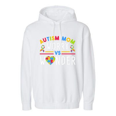 Autism Mom Worry Vs Wonder Support Month Cool Gift Garment-Dyed Fleece Hoodie