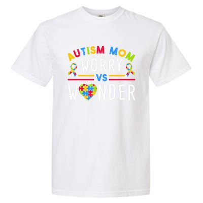 Autism Mom Worry Vs Wonder Support Month Cool Gift Garment-Dyed Heavyweight T-Shirt