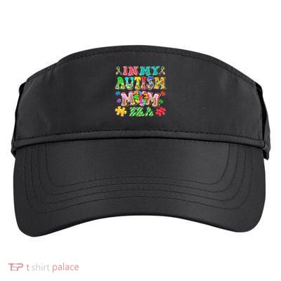 Autism Month World Autism Awareness Day 2025 In My Autism Mom Era Adult Drive Performance Visor