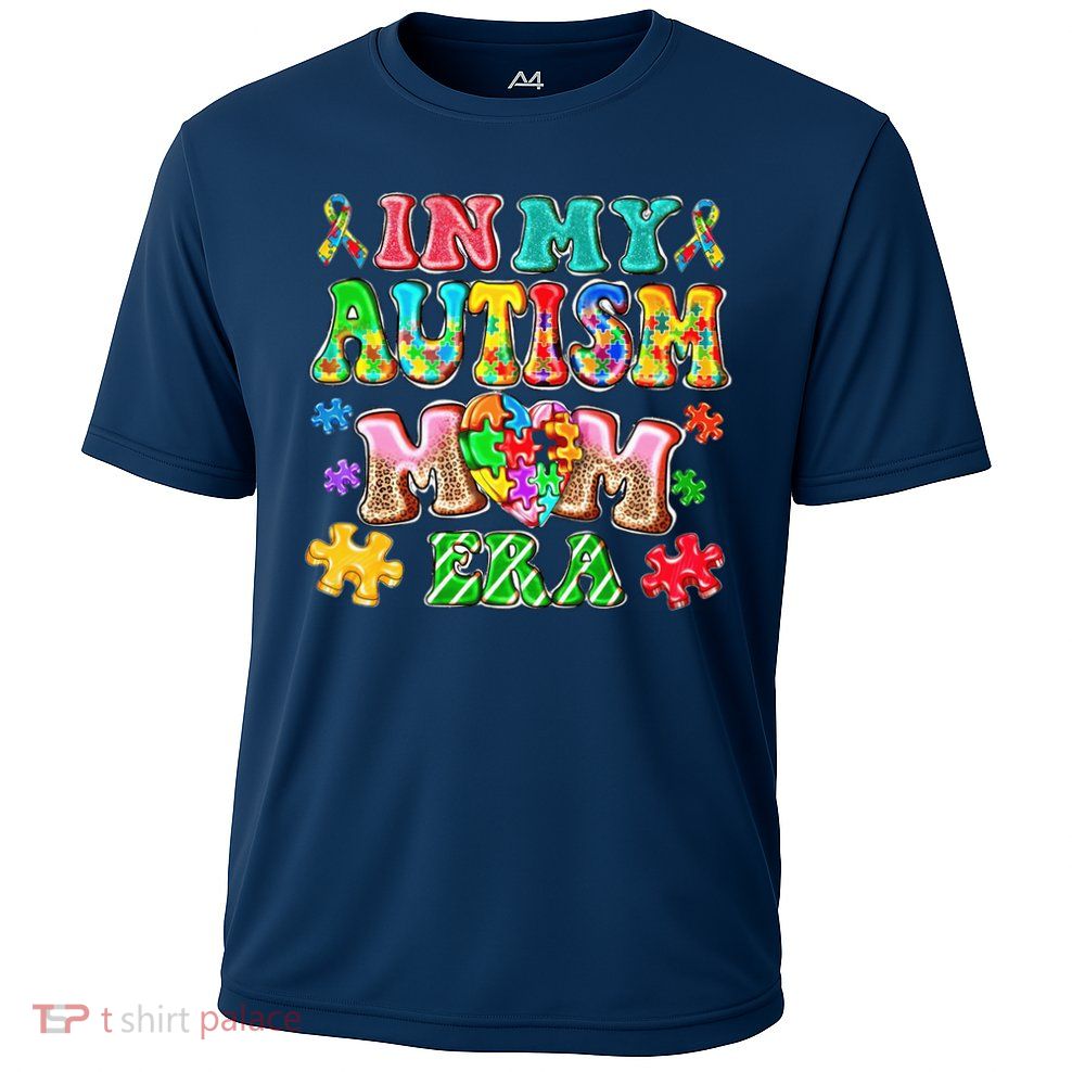 Autism Month World Autism Awareness Day 2025 In My Autism Mom Era Performance Shirt
