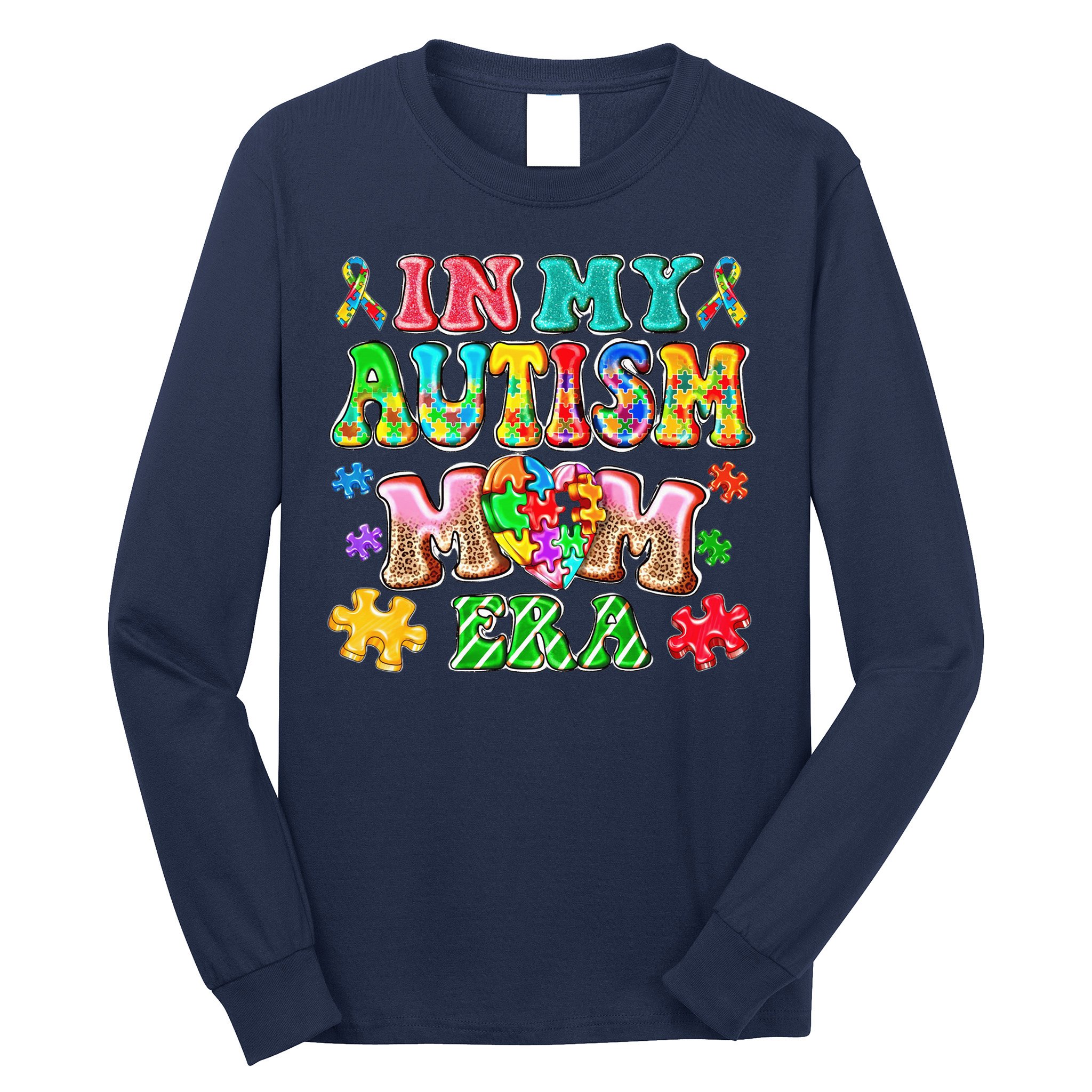 Autism Month World Autism Awareness Day 2025 In My Autism Mom Era Long Sleeve Shirt