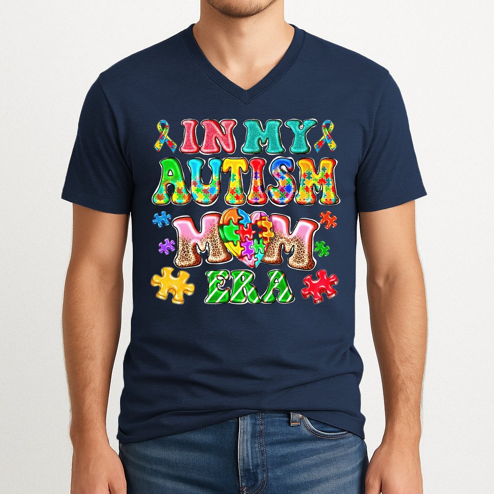 Autism Month World Autism Awareness Day 2025 In My Autism Mom Era V-Neck T-Shirt