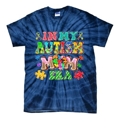 Autism Month World Autism Awareness Day 2025 In My Autism Mom Era Tie-Dye T-Shirt