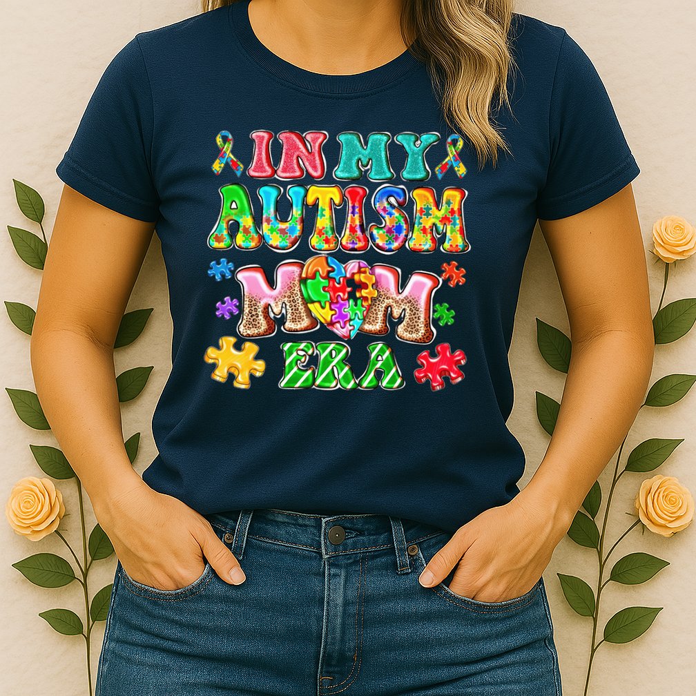 Autism Month World Autism Awareness Day 2025 In My Autism Mom Era Womens T-Shirt