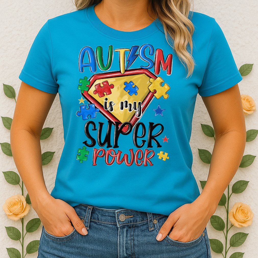 Autism Month World Autism Awareness Day 2025 Autism in my Super Power Womens T-Shirt