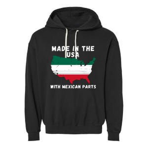 American Made With Mexican Parts Mexican Pride Mexican USA Garment-Dyed Fleece Hoodie