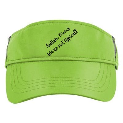 Autism Moms WeRe Not Typical MotherS Day Gift Autism Mama Gift Adult Drive Performance Visor