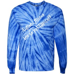 Autism Moms WeRe Not Typical MotherS Day Gift Autism Mama Gift Tie-Dye Long Sleeve Shirt