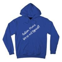 Autism Moms WeRe Not Typical MotherS Day Gift Autism Mama Gift Tall Hoodie