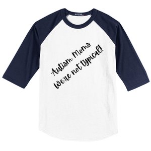 Autism Moms WeRe Not Typical MotherS Day Gift Autism Mama Gift Baseball Sleeve Shirt