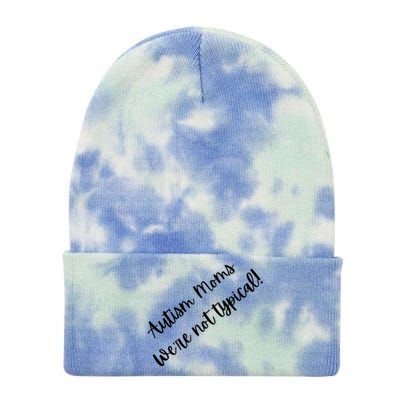 Autism Moms WeRe Not Typical MotherS Day Gift Autism Mama Gift Tie Dye 12in Knit Beanie