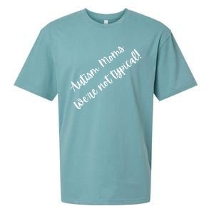 Autism Moms WeRe Not Typical MotherS Day Gift Autism Mama Gift Sueded Cloud Jersey T-Shirt