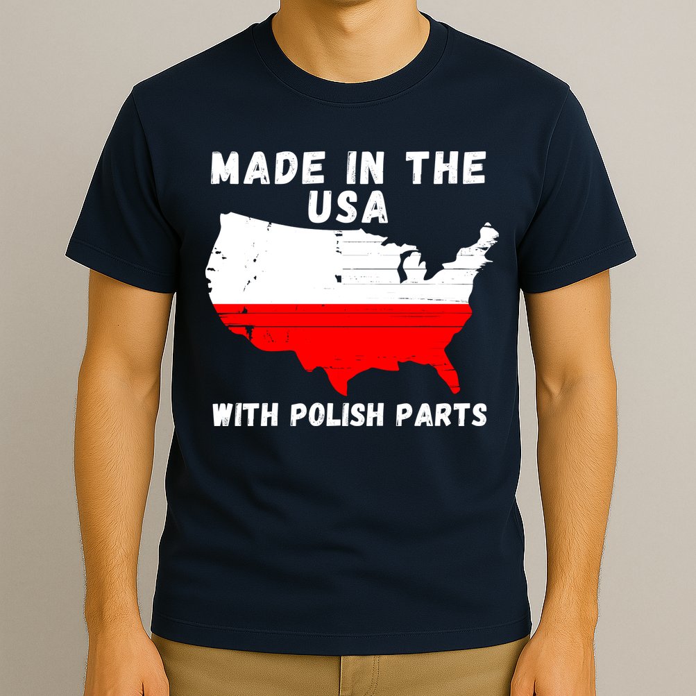 American Made With Polish Parts Polish Pride Poland USA T-Shirt