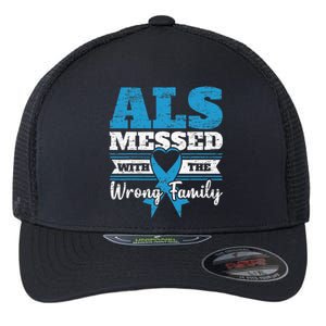 ALS Messed With The Wrong Family ALS Awareness Support Squad Flexfit Unipanel Trucker Cap