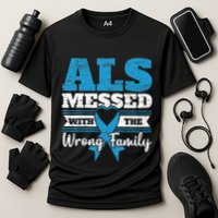 ALS Messed With The Wrong Family ALS Awareness Support Squad Performance Shirt