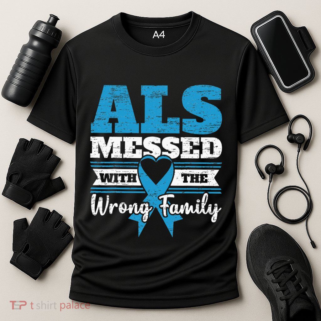 ALS Messed With The Wrong Family ALS Awareness Support Squad Performance Shirt