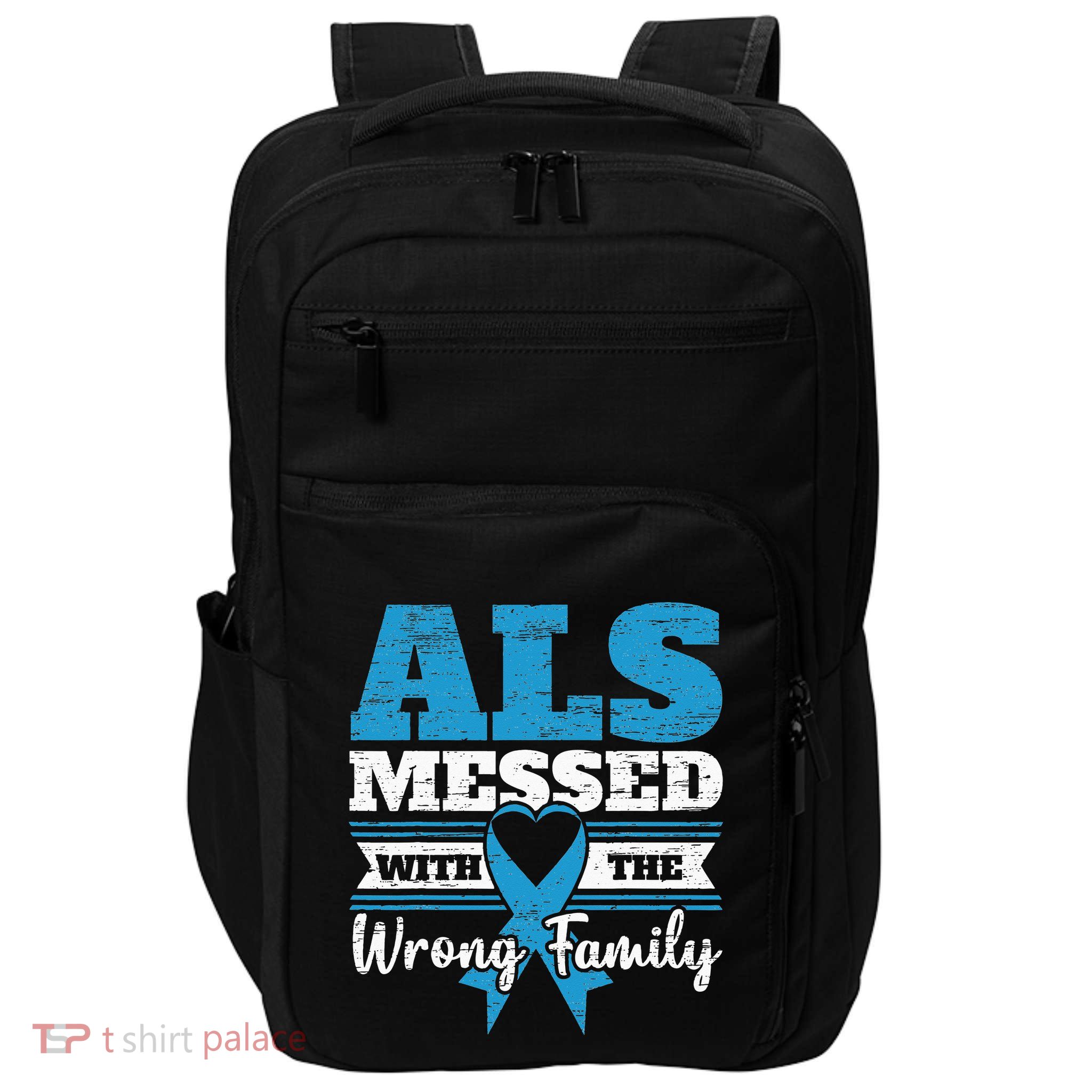 ALS Messed With The Wrong Family ALS Awareness Support Squad Impact Tech Backpack
