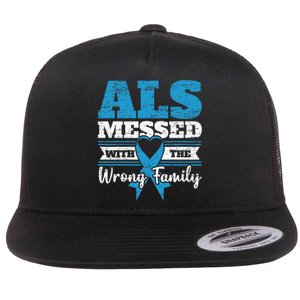 ALS Messed With The Wrong Family ALS Awareness Support Squad Flat Bill Trucker Hat