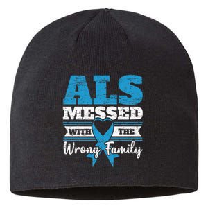 ALS Messed With The Wrong Family ALS Awareness Support Squad Sustainable Beanie