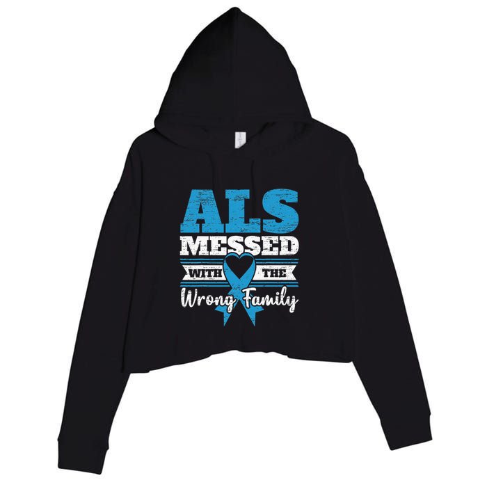 ALS Messed With The Wrong Family ALS Awareness Support Squad Crop Fleece Hoodie