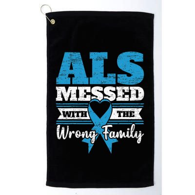 ALS Messed With The Wrong Family ALS Awareness Support Squad Golf Towel