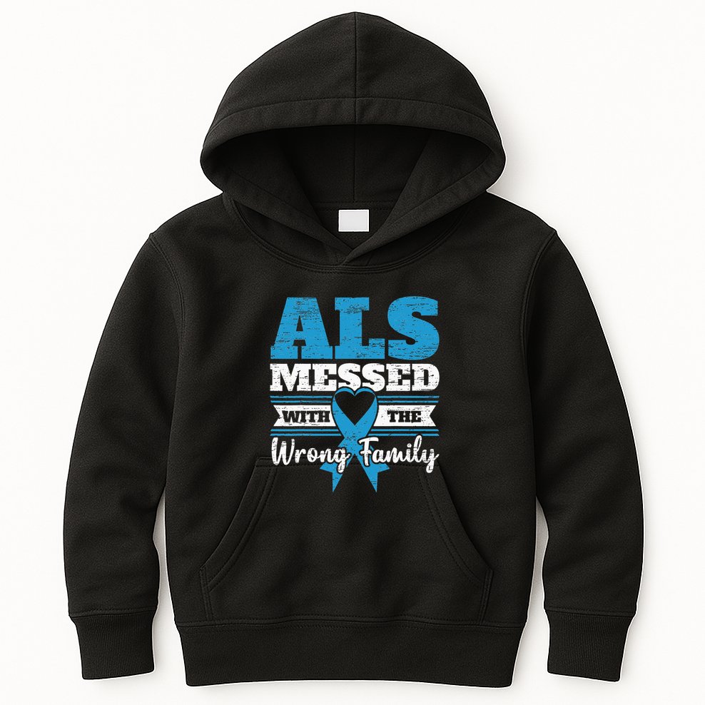 ALS Messed With The Wrong Family ALS Awareness Support Squad Kids Hoodie